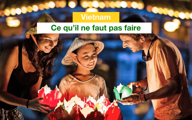 ce qu'il ne faut pas faire au Vietnam