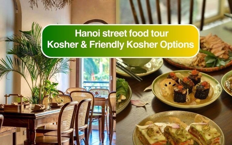 Best hanoi street food tour for Israelis in Hanoi: Kosher and Friendly Kosher Options