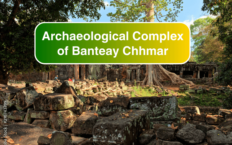 The Archaeological Complex of Banteay Chhmar